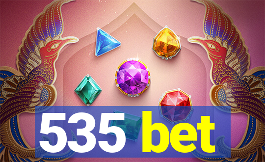 535 bet